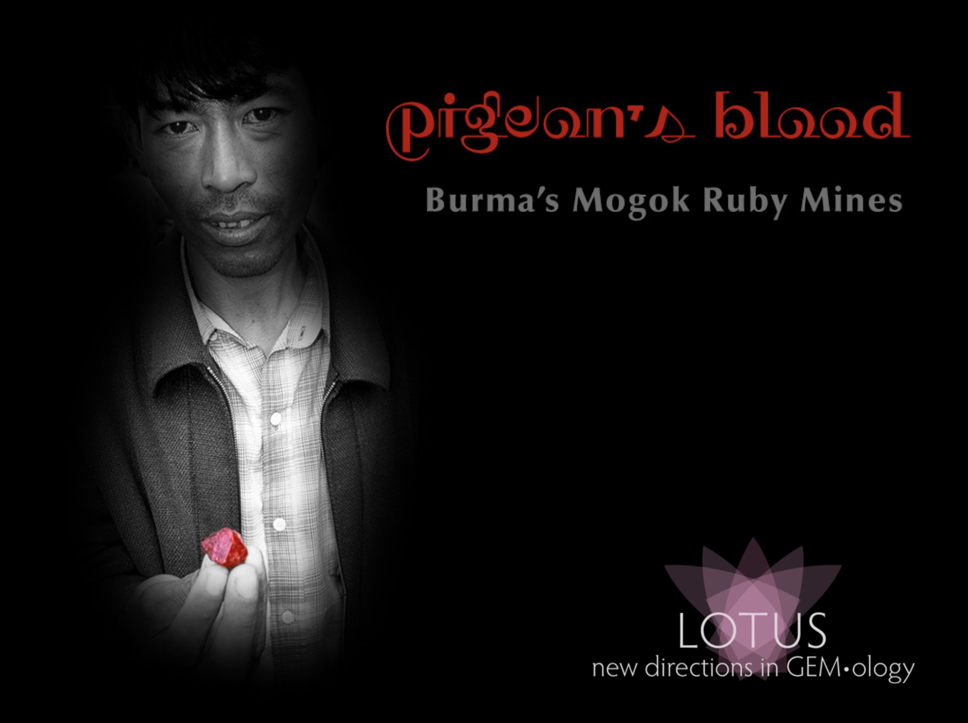 Pigeons Blood: Burma's Mogok Ruby Mines